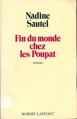 Image du vendeur pour Fin du monde chez les Poupat - Nadine Sautel mis en vente par Book Hmisphres