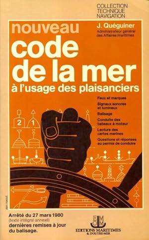 Nouveau code de la mer   l'usage des plaisanciers - J Qu guiner