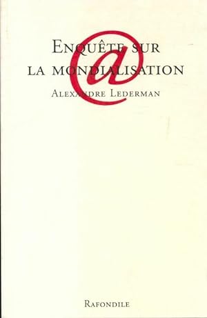 Image du vendeur pour Enqu?te sur la mondialisation - Alexandre Lederman mis en vente par Book Hmisphres