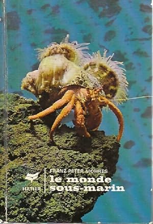 Seller image for Le monde sous-marin - Franz Peter Mohres for sale by Book Hmisphres