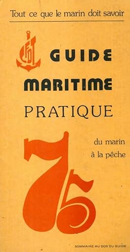 Guide maritime pratique du marin   la p che - Collectif