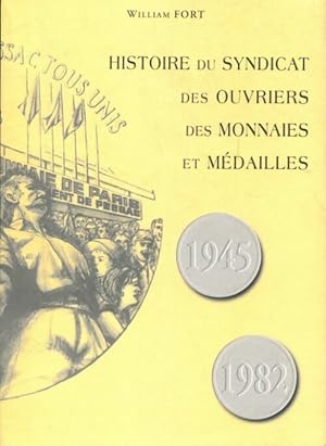 Histoire du syndicat des ouvriers des monnaies et m?dailles - Wlliam Fort