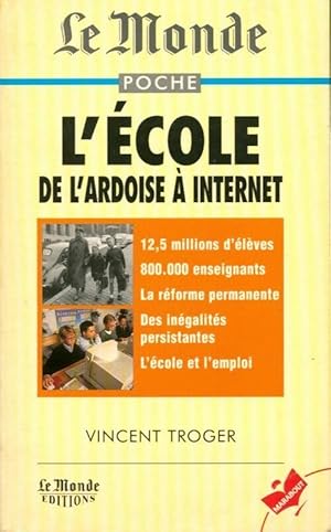 Image du vendeur pour L'?cole. De l'ardoise ? internet - Vincent Troger mis en vente par Book Hmisphres