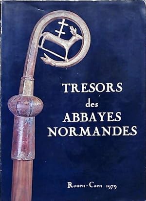 Tr?sors des abbayes normandes - Collectif