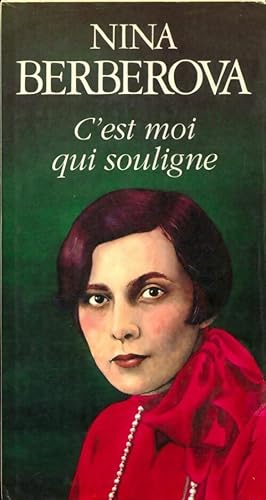 Seller image for C'est moi qui souligne - Nina Berberova for sale by Book Hmisphres