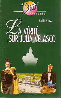 Seller image for La v?rit? sur Julia Velasco - Caitlin Cross for sale by Book Hmisphres