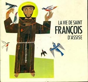 La vie de Saint Fran?ois d'Assise - Joseph Quadflieg