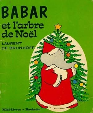 Babar et l'arbre de No?l - Laurent De Brunhoff