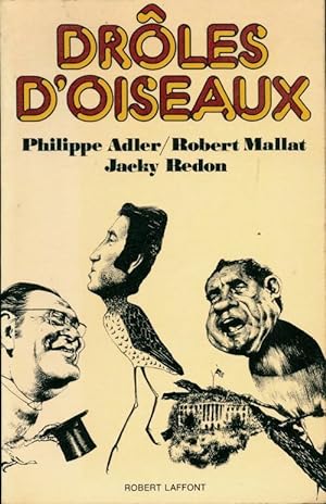 Seller image for Dr?les d'oiseaux - Robert Mallat for sale by Book Hmisphres