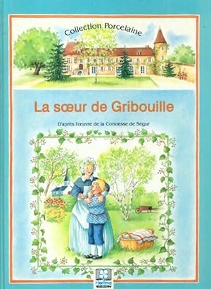 La soeur de Gribouille - Comtesse De Ségur