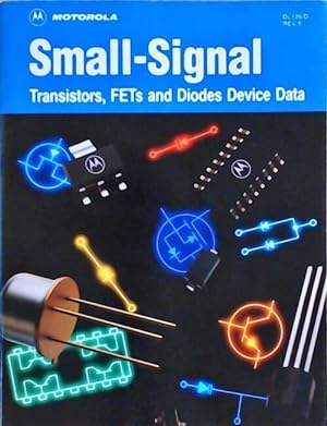 Small Signal : Transistors, FETS and diodes device data - Collectif