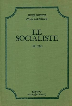 L' galit , le socialiste Tome XVI : 1913-1923 - Jules Guesde