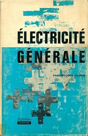  lectricit  g n rale - Jacques Thurin