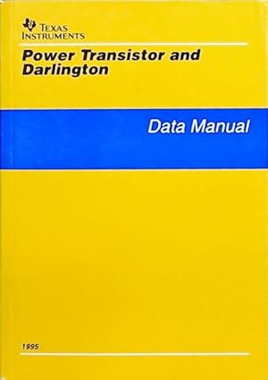 Power transistor and Darlington : Data manual 1995 - Collectif