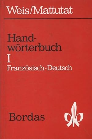 Hand-W rterbuch Tome II : Franz sisch-Deutsch - Heinrich Mattutat