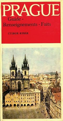 Seller image for Prague. Guide. Renseignements. Faits - Ctibor Rybar for sale by Book Hmisphres