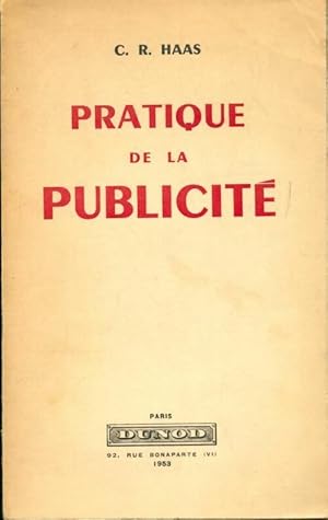 Pratique de la publicit? - C.R. Haas