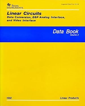 Linear circuits Data conversion, DSP analog interface, and video interface : Data book Volume 2 1...