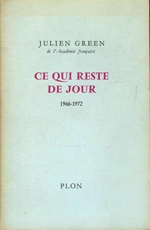 Journal Tome IX : Ce qui reste de jour (1966-1972) - Julien Green