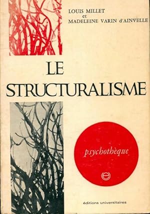 Le structuralisme - Louis Millet