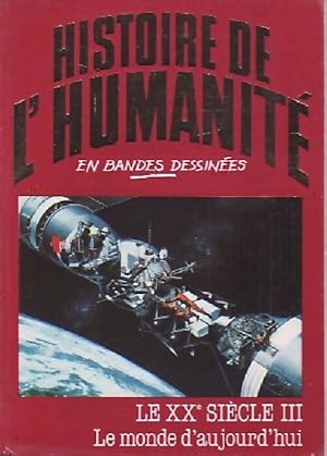 Le XXe si?cle Tome III : Le monde d'aujourd'hui - Alberto Cabado