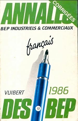 Fran ais BEP industriels & commerciaux, corrig s 1986 - Collectif