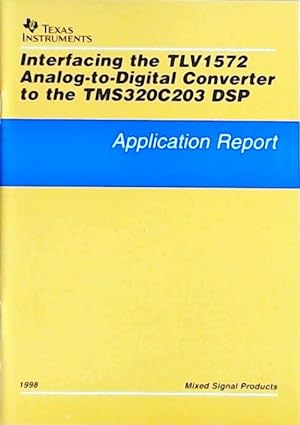 Interfacing the TLV1572 analog-to-digital converter to the TMS320C203 DSP : Application report 19...