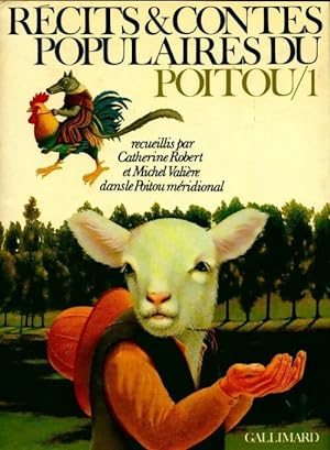 Récits et contes populaires du Poitou Tome I - Catherine Robert
