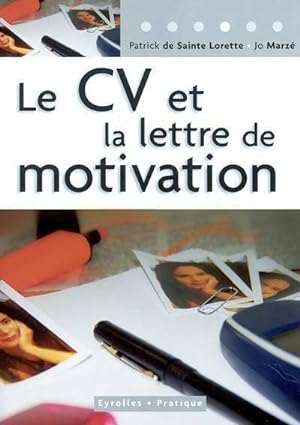 Le CV et la lettre de motivation - Patrick De Sainte-Lorette