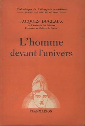 Seller image for L'homme devant l'univers - Jacques Duclaux for sale by Book Hmisphres