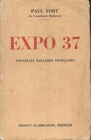 Expo 37. Nouvelles ballades fran?aises - Paul Fort