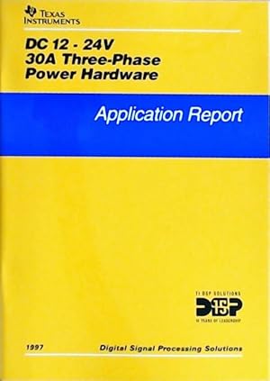 DC 12 - 24V 30A three-phase power hardware : Application report 1997 - Collectif