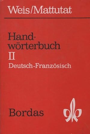 Hand-W rterbuch Tome I : Deutsch-Franz sisch - Heinrich Mattutat