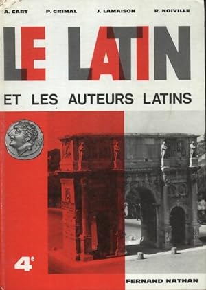 Le latin et les auteurs latins 4e - Collectif