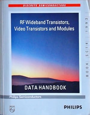 RF wideband transistors, video transistors and modules : Data handbook 1993 - Collectif
