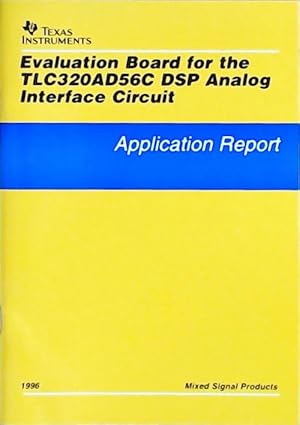 Evaluation board for the TLC320AD56C DSP analog interface circuit : Application report 1996 - Col...