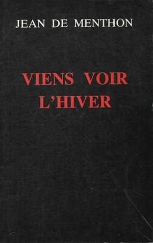 Immagine del venditore per Viens voir l'hiver - Jean De Menthon venduto da Book Hmisphres