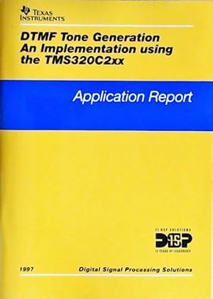 DTMF tone generation an implementation using the TMS320C2xx : Application report 1997 - Collectif