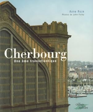 Seller image for Cherbourg. Une ?me transatlantique - Anne Roze for sale by Book Hmisphres