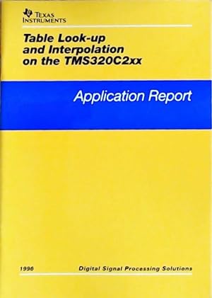 Table look-up and interpolation on the TMS320C2xx : Application report 1996 - Collectif