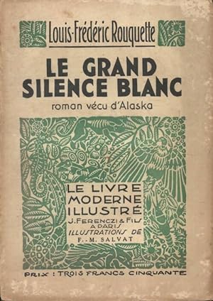 Le grand silence blanc - Louis-Frédéric Rouquette