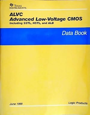 ALVC Advanced low-voltage CMOS Including SSTL, HSTL, and ALB : Data book 1999 - Collectif