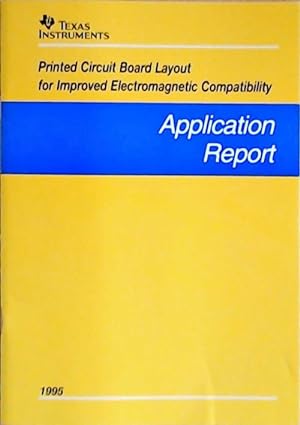 Printed circuit board layout for improved electromagnetic compatibility : Application report 1995...