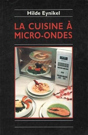 Imagen del vendedor de La cuisine ? micro-ondes - Hilde Eynikel a la venta por Book Hmisphres