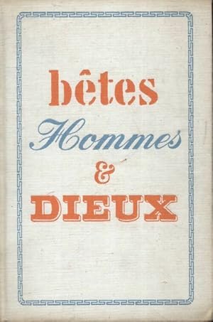 B?tes, hommes et dieux - Ferdynand Ossendowski