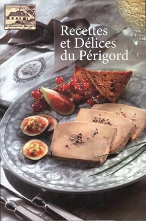 Recettes et délices du Périgord - Collectif