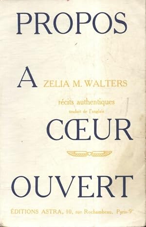 Seller image for Propos ? coeur ouvert - Zelia M Walters for sale by Book Hmisphres