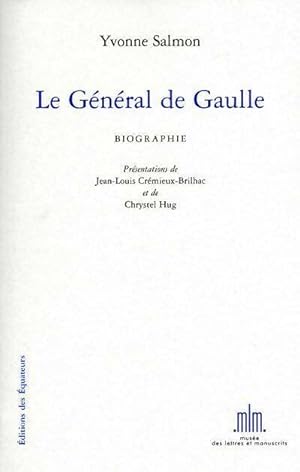 Image du vendeur pour Le g?n?ral de Gaulle - Yvonne Salmon mis en vente par Book Hmisphres