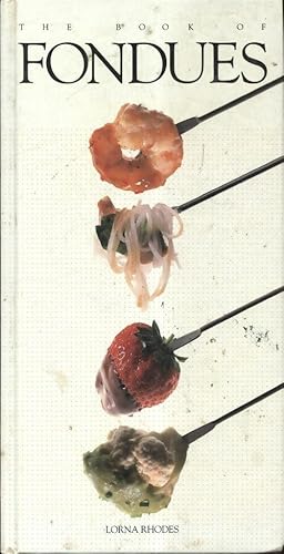 The Book of fondues - Lorna Rhodes