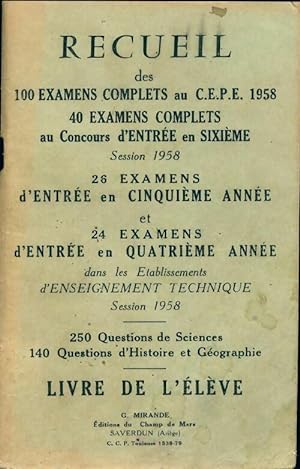 Recueil des 100 examens complets au C.E.P.E. 1958 - G. Mirande